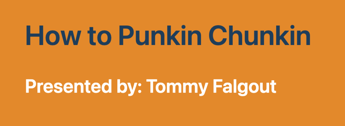 How to Punkin Chunkin